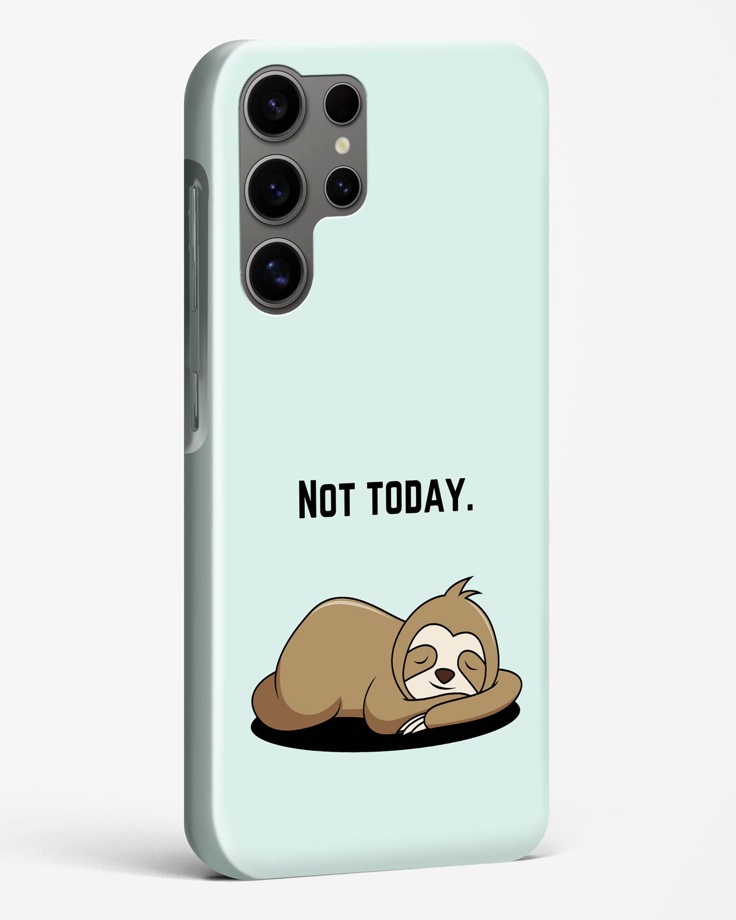 Not Today Samsung Phone Case