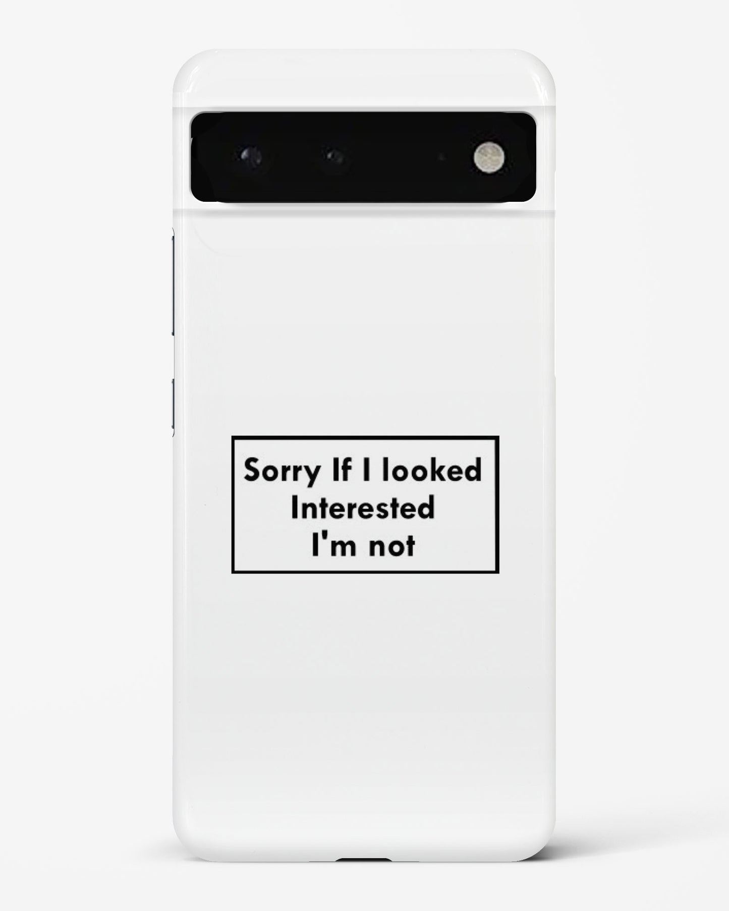 "Not Interested" Google Phone Case